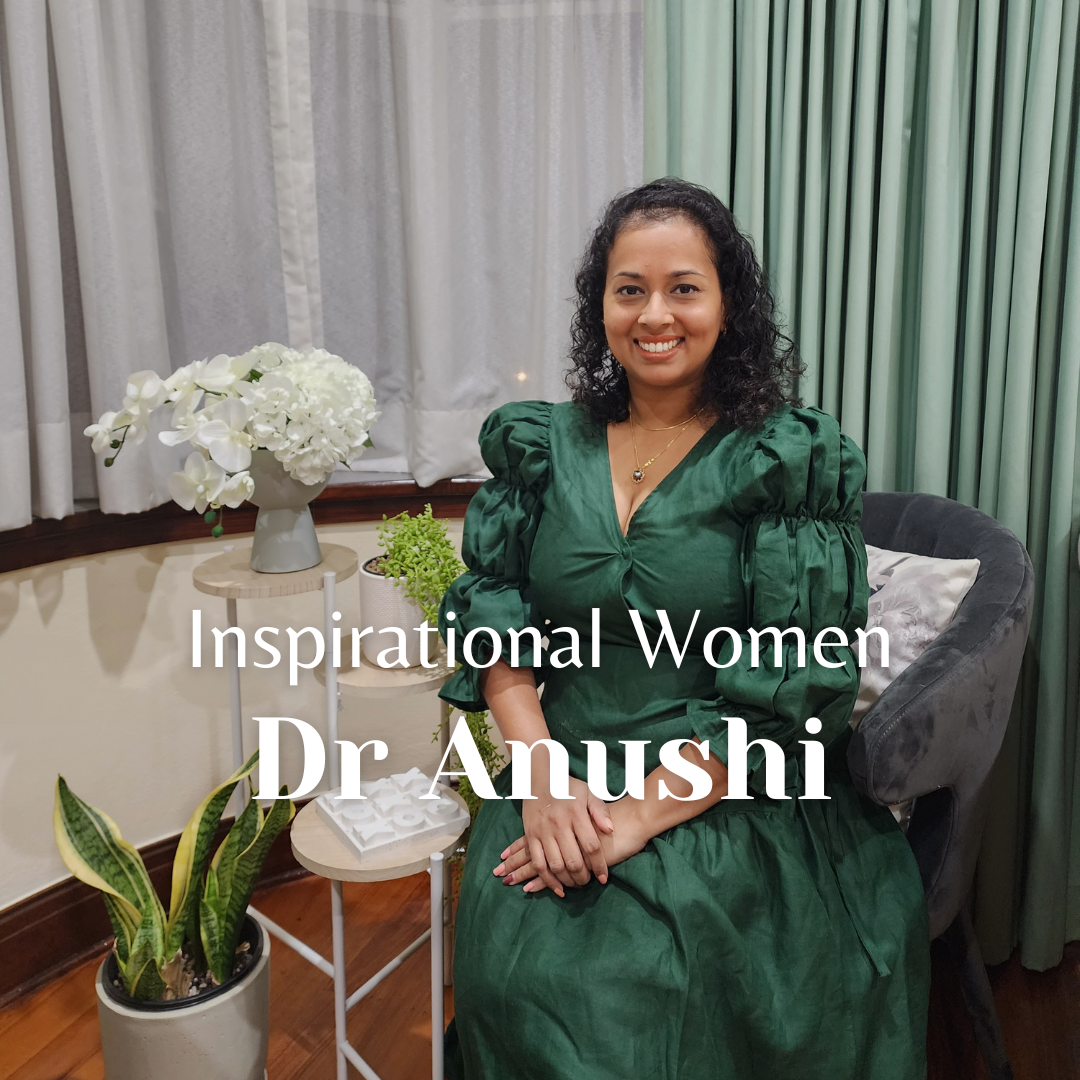 Women that Inspire Us ~ Dr Anushi